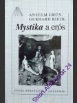 Mystika a erós - grün anselm / riedl gerhard - náhled