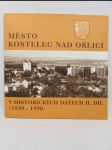 Město Kostelec nad Orlicí v historických datech II. díl /1939-1990/ - náhled