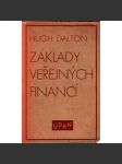 Základy veřejných financí (veřejné finance, ekonomika, daně, mj. Veřejný příjem, Veřejné výdaje, Veřejné dluhy) - náhled