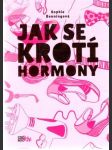 Jak se krotí hormony - náhled