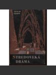 Stredoveká dráma [středověké divadlo, drama, text slovensky] - náhled