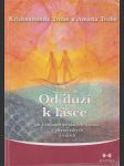 Od iluzí k lásce: Jak vystoupit ze starých vzorců v partnerských vztazích - náhled