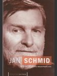 Jan Schmid: Režisér, principál, tvůrce slohu - náhled