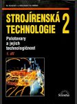 Strojírenská technologie 2. Polotovary a jejich technologičnost - náhled