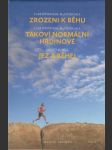 Takoví normální hrdinové + Jez a běhej + Born to run/Zrozeni k běhu - náhled