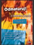 Odmaturuj! z českého jazyka kol. - náhled