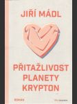 Přitažlivost planety krypton mádl jiří - náhled