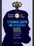 Nezabolí jazyk od dobrého slova: antologie českého aforismu - náhled