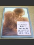 Sexuální štěstí pro muže. Praktická příručka - náhled