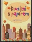 Kouzlení s papírem - náhled