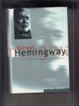 Ernest Hemingway (Životní příběh velkého spisovatele, lovce a dobrodruha) - náhled