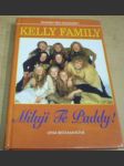 Kelly Family. Miluji Tě Paddy ! - náhled