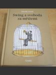 Swing a svoboda za mřížemi - náhled