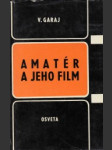 Amatér a jeho film - náhled