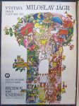 Miloslav Jágr - Výstava práce z let 1957-1977: Orlická galerie Státní zámek Rychnov nad Kněžnou 9. června - 16. července 1978 - náhled