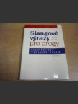 Slangové výrazy pro drogy. Anglicko-český výkladový slovník - náhled