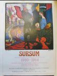 Sursum: Sdružení českých výtvarných umělců z let 1910-1914, Oblastní galerie výtvarného umění v Gottwaldově Národní galerii v Praze, Moravská galerie v Brně, Krajské vlastivědné muzeum, Oblastní galerie výtvarného umění v Olomouci, Kabinet grafiky, nám. R - náhled