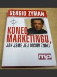 Konec marketingu, jak jsme jej dosud znali - náhled