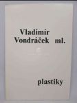 Vladimír Vondráček ml.: Plastiky - náhled