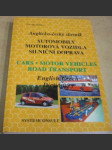 Anglicko-český slovník : automobily, motorová vozidla, silniční doprava - náhled