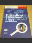 Energetická bezpečnost a mezinárodní politika - náhled