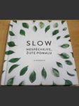 SLOW. Nespěchejte, žijte pomalu - náhled