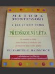 Metoda Montessori a jak ji učit doma. Předškolní léta - náhled