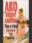 Ako urobiť kariéru - Tipy a triky úspešných ľudí - náhled