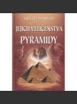 Jejich veličenstva pyramidy [Obsah: starověký Egypt, egyptské dějiny, stavby na Nilu] - náhled