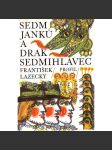 Sedm Janků a drak Sedmihlavec (edice: Profil dětem a mládeži, sv. 13) [pohádky, bajky, Krejčík a čert, Mlsný manžel, Pes a vrabec, Čertův švagr, Silák Janek, Hrabě Janek z Nemanic; ilustrace Lumír Ševčík] - náhled