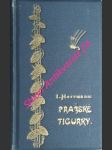 Pražské figurky - rázové obrázky ze života - herrmann ignát - náhled