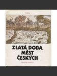 Zlatá doba měst českých [česká města, kultura za renesance] - náhled