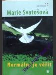 Normální je věřit - svatošová marie - náhled