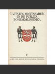 Horní města v Československu V. [znaky měst - Horní Blatná, Buštěhrad, Vodňany, Černý Důl, Olešnice Králíky Staré Město pod Sněžníkem Janov Horní Benešov Mníšek nad Hnilcom Gelnica Vyšný Medzev Litrbachy] Civitates montanarum in re publica Bohemoslovenica - náhled