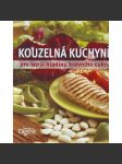 Kouzelná kuchyně. Pro lepší hladinu krevního cukru (kuchařka, recepty, zdraví, dieta) - náhled