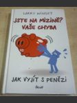 Jste na mizině? Vaše chyba. Jak vyjít s penězi - náhled