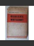 Regulierte Wirtschaft. Mit 6 Diagrammen ["O říženém hospodářství" - NJ překlad, ekonomie] - náhled