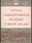 Vývoj náboženských poměrů v Brně 1570 až 1618 - náhled