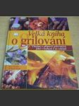 Velká kniha o grilování - náhled