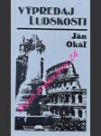 Výpredaj ludskosti - okál ján - náhled