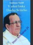 V ohni lásky ducha svätého - tardif emiliano, m.s.c. - náhled