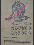 Písmo sväté nového zákona - sväzok i. - evanjelia / sväzok ii. - skutky apoštolské , listy apoštolské a zjavenie sv. jána - náhled