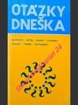 Otázky dneška - blatnický rudolf sdb / botek antonín / hlinka antonín sdb / lučanský l. / pauliny andrej sdb / tomko jozef / zlatňanský jozef - náhled