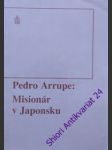 Misionár v japonsku - arrupe pedro - náhled