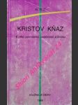 KRISTOV KŇAZ - K jeho povolaniu, osobnosti a životu - W.R.Z. / vl.jm. Ján Chryzostom Korec / - náhled