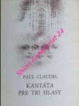 Kantáta pre tri hlasy - claudel paul - náhled