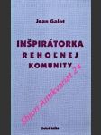 Inšpirátorka reholnej komunity - galot jean - náhled