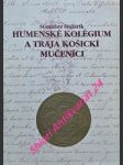 Humenské kolégium a traja košickí mučeníci - stolárik stanislav - náhled