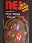 Magie, madony a zázraky - holbe rainer - náhled