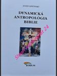 Dynamická antropológia biblie - leščinský jozef - náhled